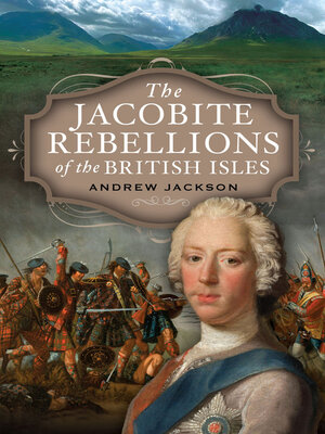 cover image of The Jacobite Rebellions of the British Isles